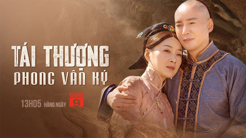 VTC9: Tái Thượng Phong Vân Ký